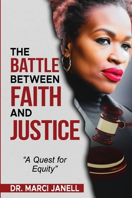 The Battle Between Faith and Justice [Large Print] 0979638410 Book Cover