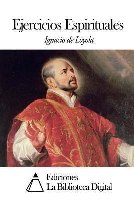 Ejercicios Espirituales [Spanish] 1502754991 Book Cover