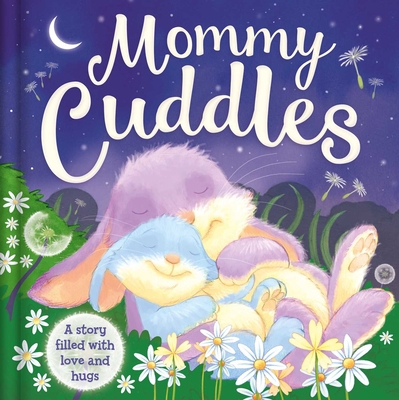 Mommy Cuddles: Padded Board Book 1800227833 Book Cover