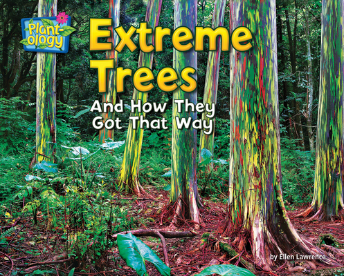 Extreme Trees: And How They Got That Way 1642807931 Book Cover