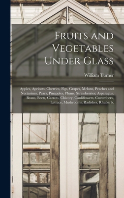 Fruits and Vegetables Under Glass: Apples, Apri... 1017600694 Book Cover
