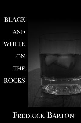 Black and White on the Rocks: With Extreme Prej... 1608011003 Book Cover