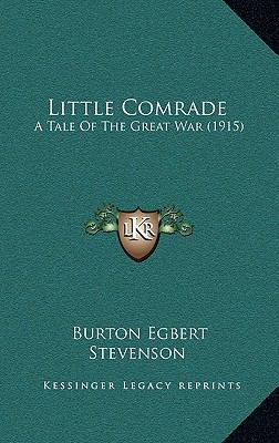 Little Comrade: A Tale of the Great War (1915) 1165028379 Book Cover