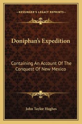 Doniphan's Expedition: Containing An Account Of... 1162993022 Book Cover