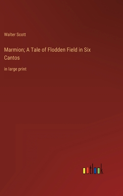 Marmion; A Tale of Flodden Field in Six Cantos:... 3368338439 Book Cover