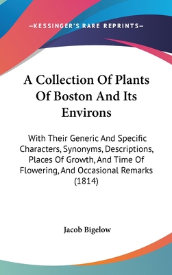 A Collection of Plants of Boston and Its Enviro... 1436950872 Book Cover