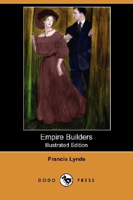 Empire Builders (Illustrated Edition) (Dodo Press) 1406567523 Book Cover