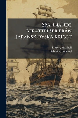 Spännande berättelser från japansk-ryska kriget [Swedish] 1172460256 Book Cover