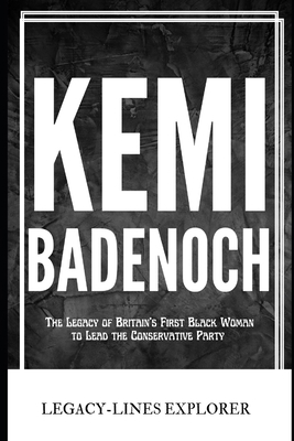 Kemi Badenoch: The Legacy of Britain's First Bl...            Book Cover