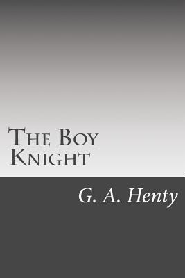The Boy Knight 149969007X Book Cover