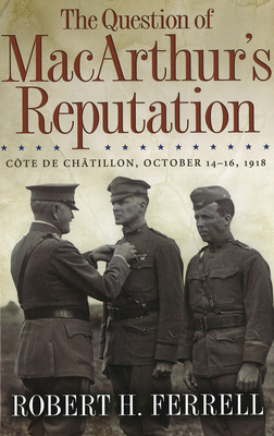 The Question of Macarthur's Reputation: Côte de... 082621830X Book Cover