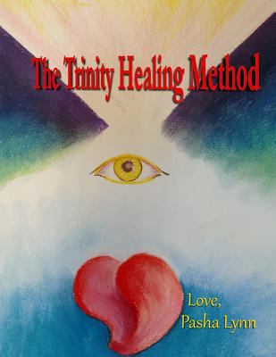 The Trinity Healing Method 1946300152 Book Cover
