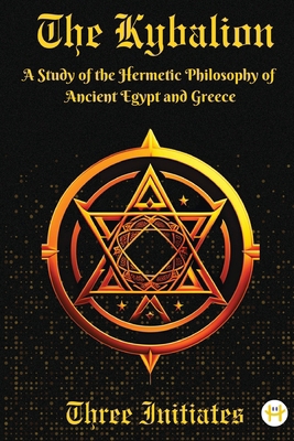 The Kybalion: A Study of the Hermetic Philosoph... 9358480130 Book Cover