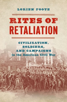 Rites of Retaliation: Civilization, Soldiers, a... 1469665271 Book Cover