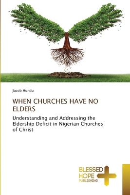 When Churches Have No Elders 6630224175 Book Cover