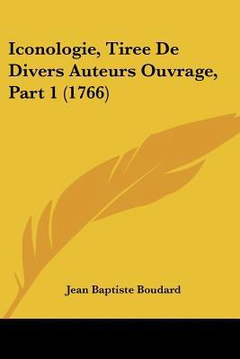Iconologie, Tiree De Divers Auteurs Ouvrage, Pa... [French] 1104769727 Book Cover