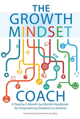The Growth Mindset Coach: A Teacher's Month-By-... 1612436013 Book Cover