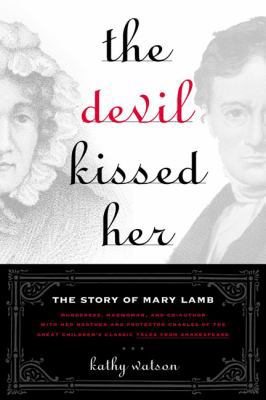 The Devil Kissed Her: The Story of May Lamb 1585423564 Book Cover