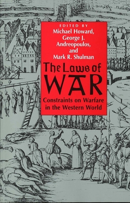 The Laws of War: Constraints on Warfare in the ... 0300070624 Book Cover