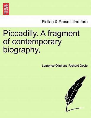 Piccadilly. a Fragment of Contemporary Biography, 1240876041 Book Cover