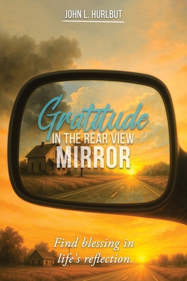 Gratitude in the Rear View Mirror 1966902166 Book Cover