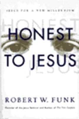 Honest To Jesus - Jesus for a New Millennium 0733604781 Book Cover