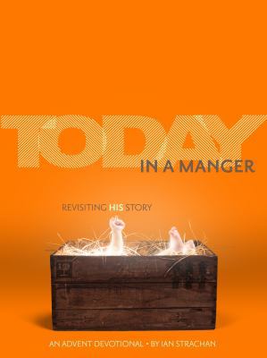 Today in A Manger : Revisiting HIS Story 0615382177 Book Cover