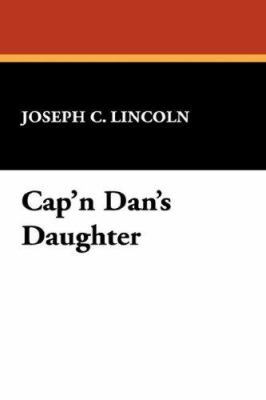 Cap'n Dan's Daughter 1434487040 Book Cover