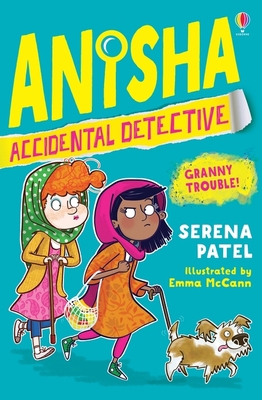 Anisha, Accidental Detective - Granny Trouble ! 1474959547 Book Cover
