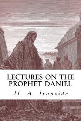 Lectures on the Prophet Daniel 1530688337 Book Cover