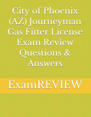 City of Phoenix (AZ) Journeyman Gas Fitter Lice... B0CYP9Q6SD Book Cover