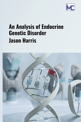 An Analysis of Endocrine Genetic Disorder B0HH4FWYTB Book Cover