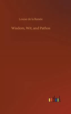 Wisdom, Wit, and Pathos 3732684547 Book Cover