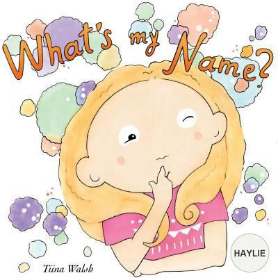 What's my name? HAYLIE 1724633848 Book Cover