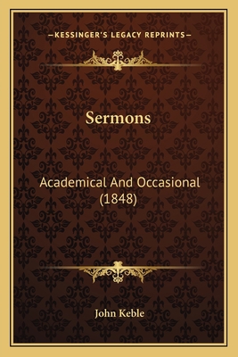 Sermons: Academical And Occasional (1848) 1164048457 Book Cover