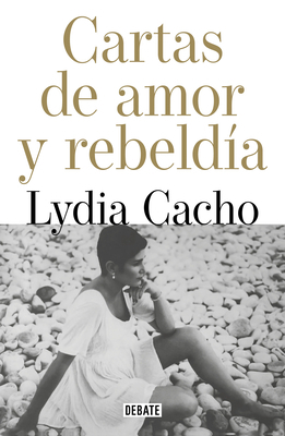 Cartas de Amor Y Rebeldía / Letters of Love and... [Spanish] 607381321X Book Cover