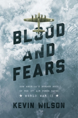 Blood and Fears: How America's Bomber Boys of t... 1681773198 Book Cover