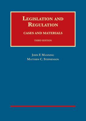 Legislation and Regulation, Cases and Materials 1634606477 Book Cover