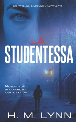 La Studentessa [Italian] B0FM7F295R Book Cover
