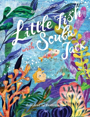 Little Fish Swim with Scuba Jack 1088088562 Book Cover