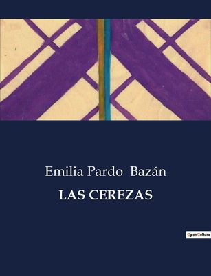 Las Cerezas [Spanish] B0C7K9DGD6 Book Cover