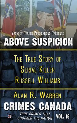 Above Suspicion: The True Story of Serial Kille... 1987902270 Book Cover