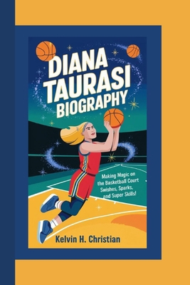 Diana Taurasi Biography: Making Magic on the Ba...            Book Cover