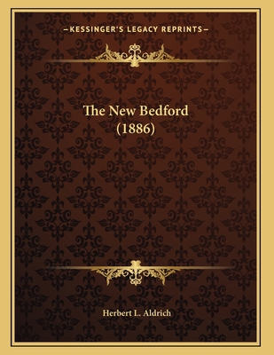 The New Bedford (1886) 1166905551 Book Cover
