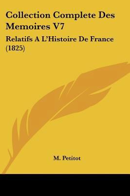 Collection Complete Des Memoires V7: Relatifs A... [French] 1160162131 Book Cover