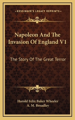 Napoleon And The Invasion Of England V1: The St... 1163455474 Book Cover