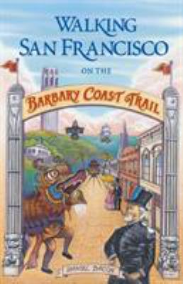 Walking San Francisco on the Barbary Coast Trail 0964680416 Book Cover