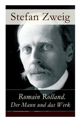 Romain Rolland. Der Mann und das Werk [German] 8026862732 Book Cover