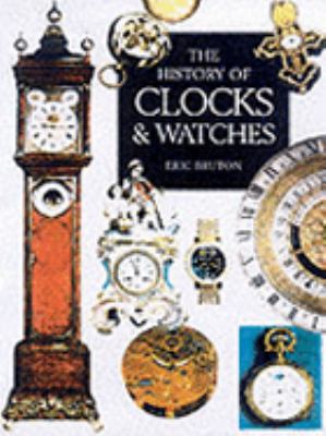 The History of Clocks and Watches 1856055132 Book Cover