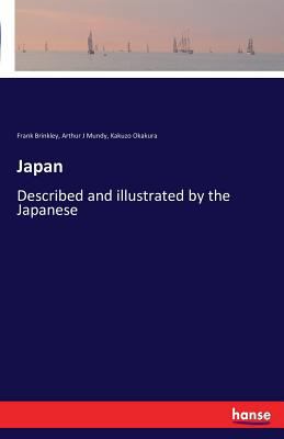 Japan: Described and illustrated by the Japanese 3741182397 Book Cover